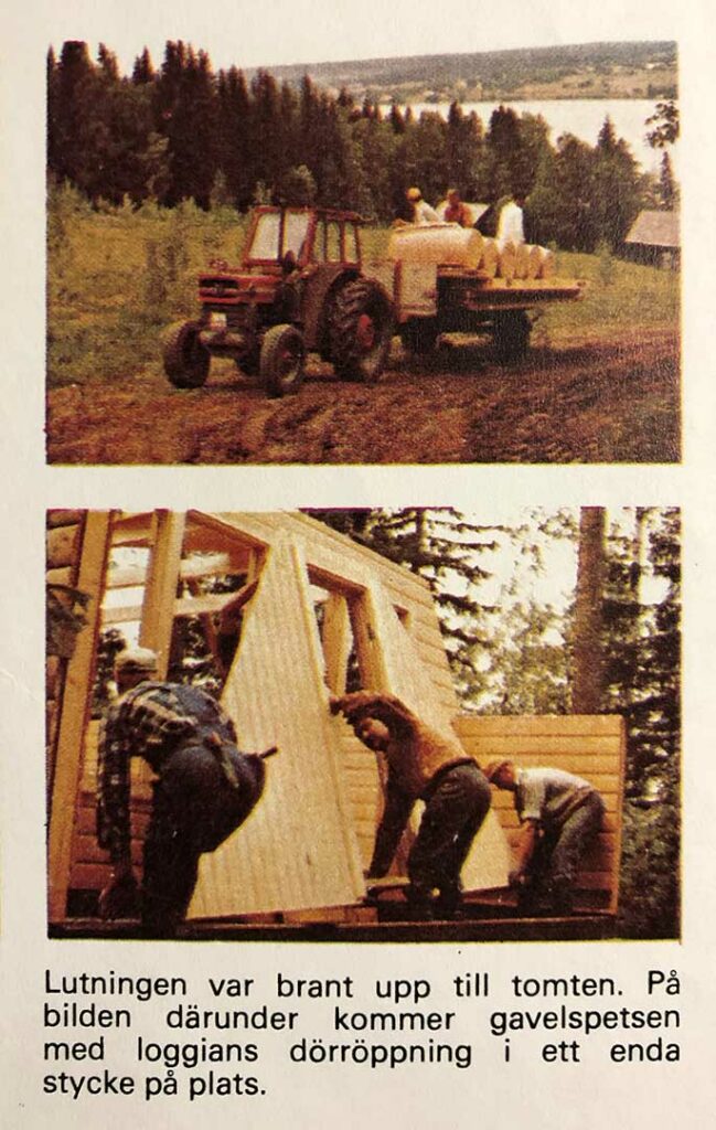 Kastalstugan, Brunflo Trähus - Montering och uppkörning av stomme med traktor 1970